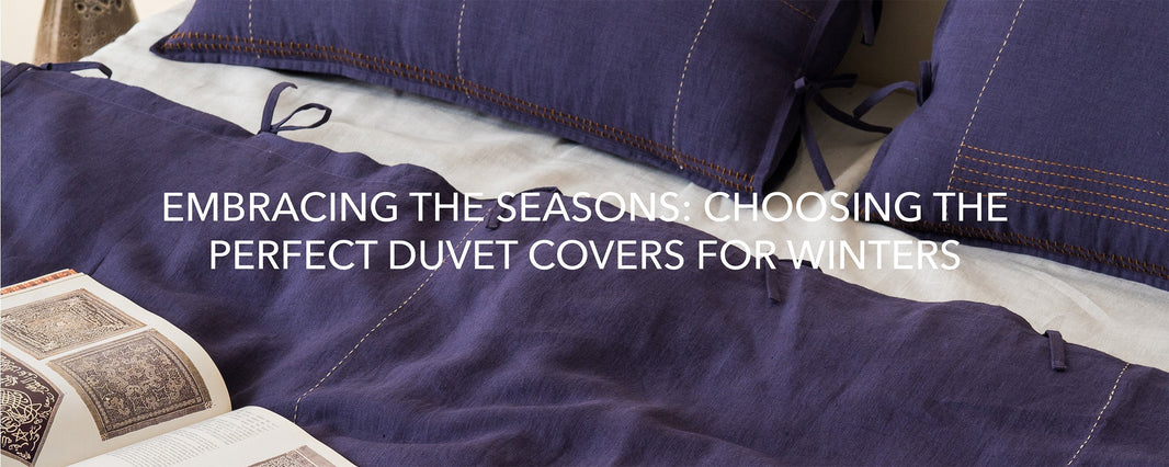 Embracing the Seasons: Picking the Finest Duvet Covers for Indian Winters